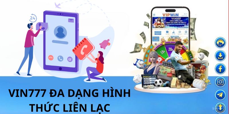 Những cách liên hệ Vin777 hỗ trợ 