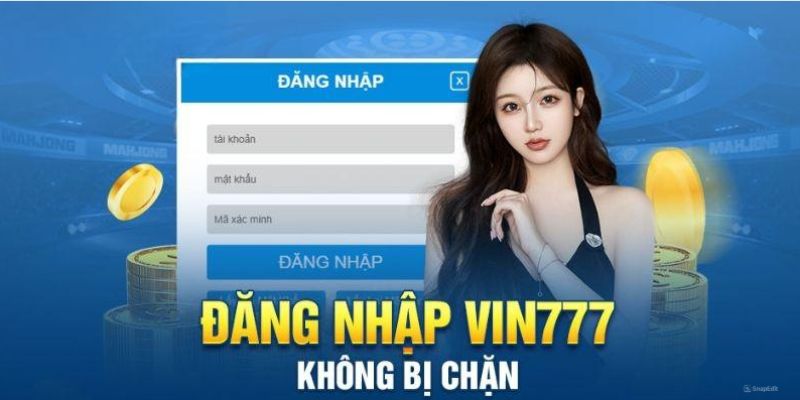 Từng bước đăng nhập Vin777 - Hướng dẫn chi tiết A-Z